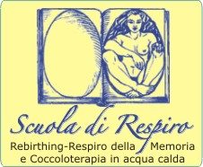 Scuola di Respiro - Rebirthing-Respiro della Memoria e Coccoloterapia in acqua calda