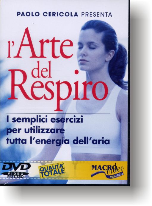 DVD L'Arte del respiro Paolo Cericola - www.scuoladirespiro.com DVD L'Arte del respiro Paolo Cericola - www.scuoladirespiro.com