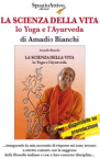 La scienza della vita lo yoga e l'ayurveda - www.scuoladirespiro.com